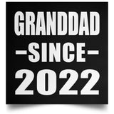 Granddad Since 2022 - Poster Square