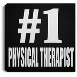 Number One #1 Physical Therapist - Canvas Square