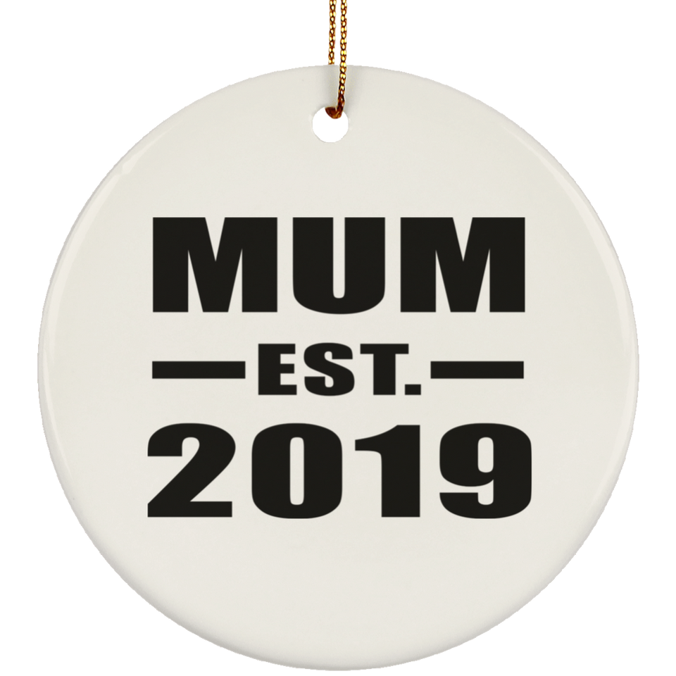 Mum Established EST. 2019 - Circle Ornament