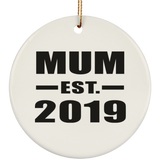 Mum Established EST. 2019 - Circle Ornament