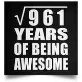 31st Birthday Square Root of 961 Years of Being Awesome - Poster Square
