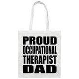 Proud Occupational Therapist Dad - Tote Bag White