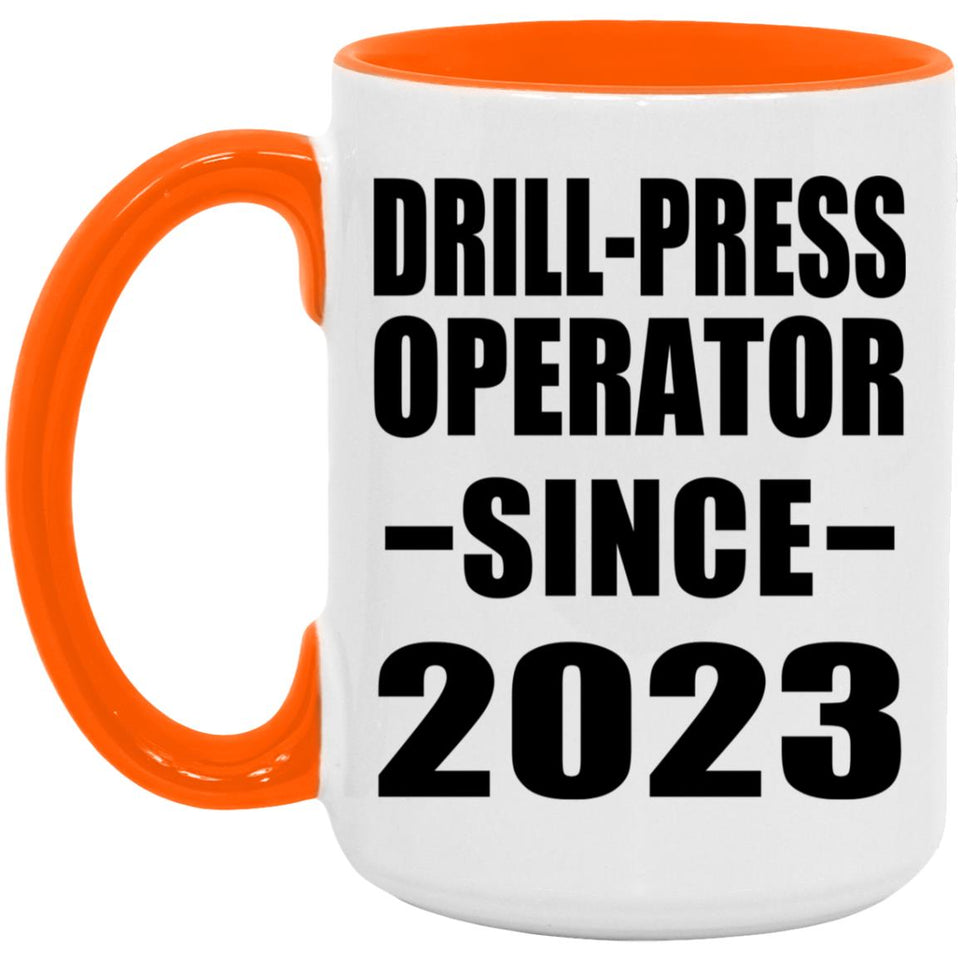 Drill-Press Operator Since 2023 - 15oz Accent Mug Orange