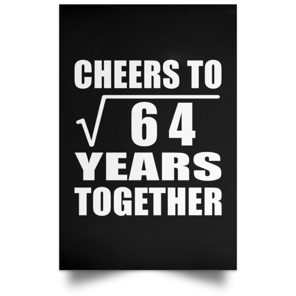 8th Anniversary Cheers To Square Root of 64 Years Together - Poster Portrait