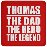 Thomas The Dad The Hero The Legend - Drink Coaster