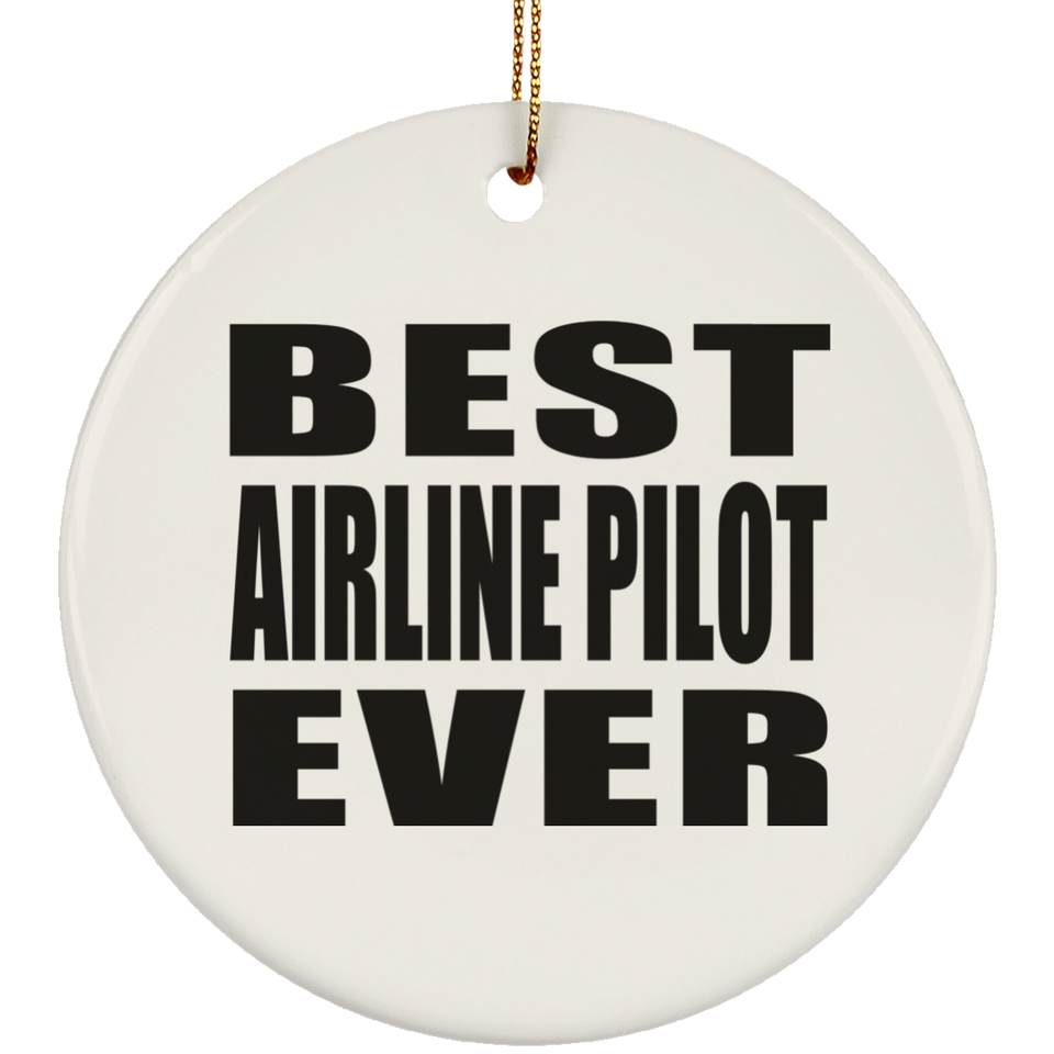 Best Airline Pilot Ever - Circle Ornament