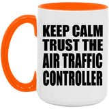Keep Calm and Trust The Air Traffic Controller - 15oz Accent Mug Orange