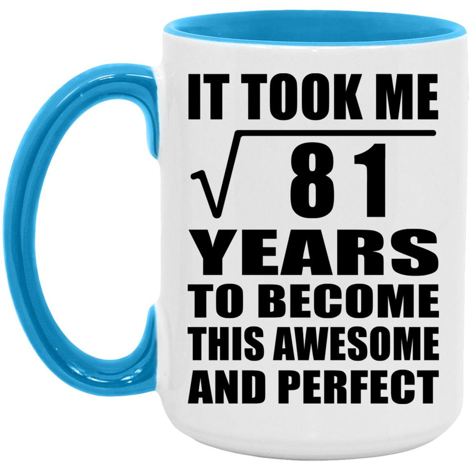 9th Birthday Took Square Root of 81 Years To Awesome - 15oz Accent Mug Blue
