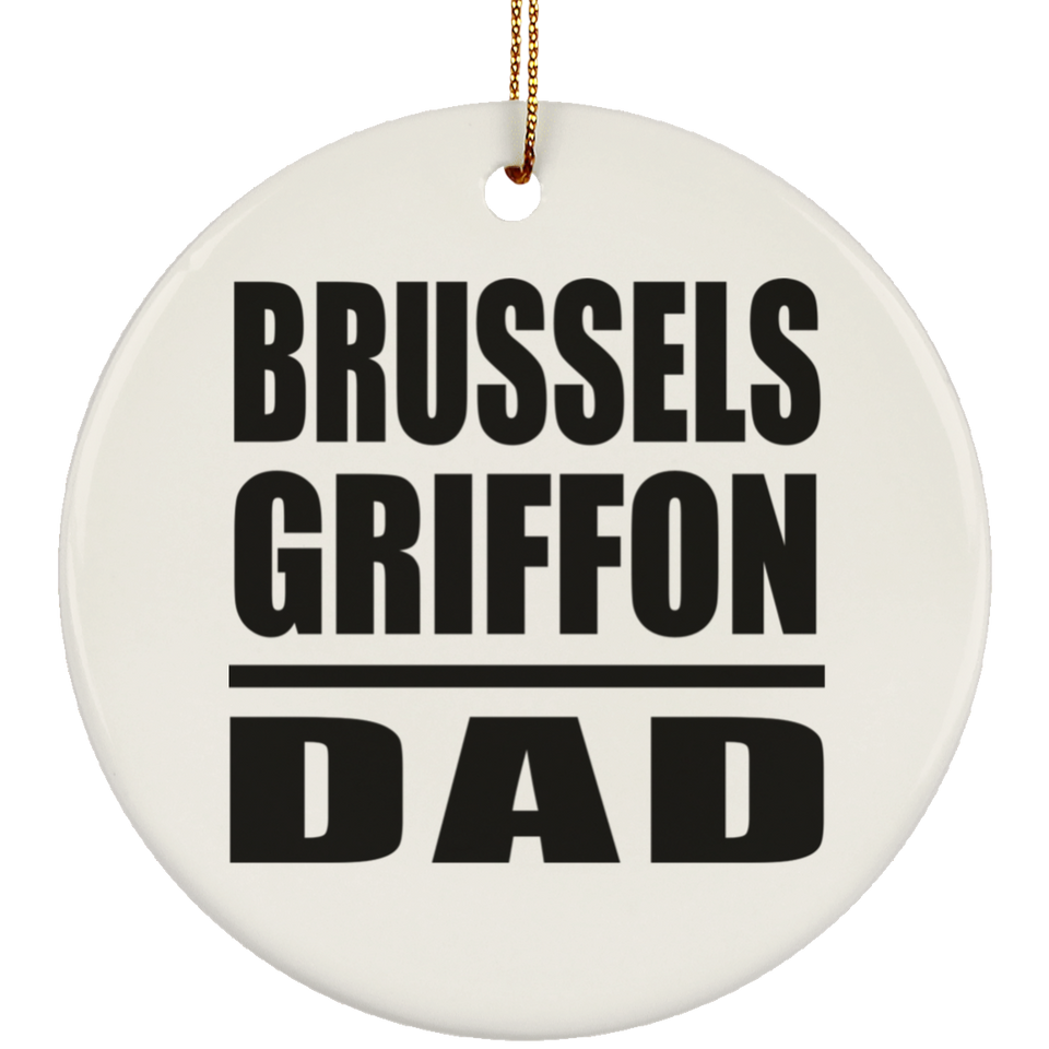 Brussels Griffon Dad - Circle Ornament