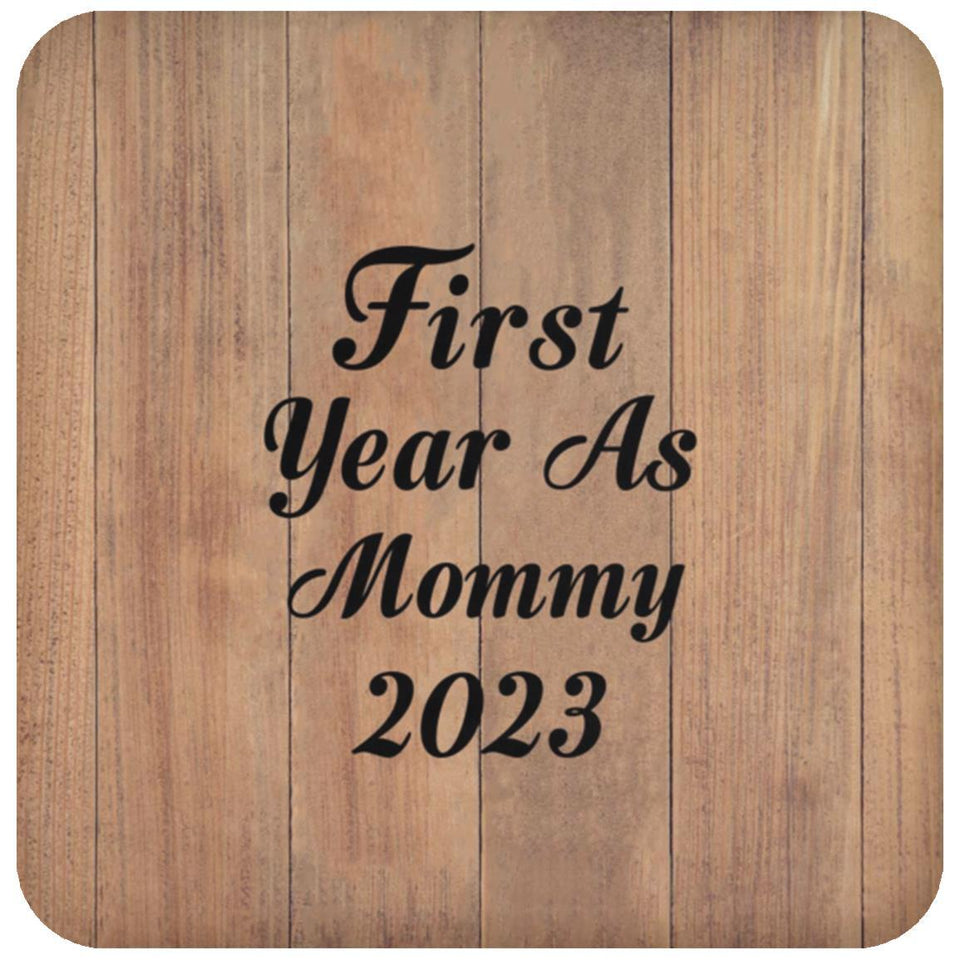 First Year As Mommy 2023 - Drink Coaster C