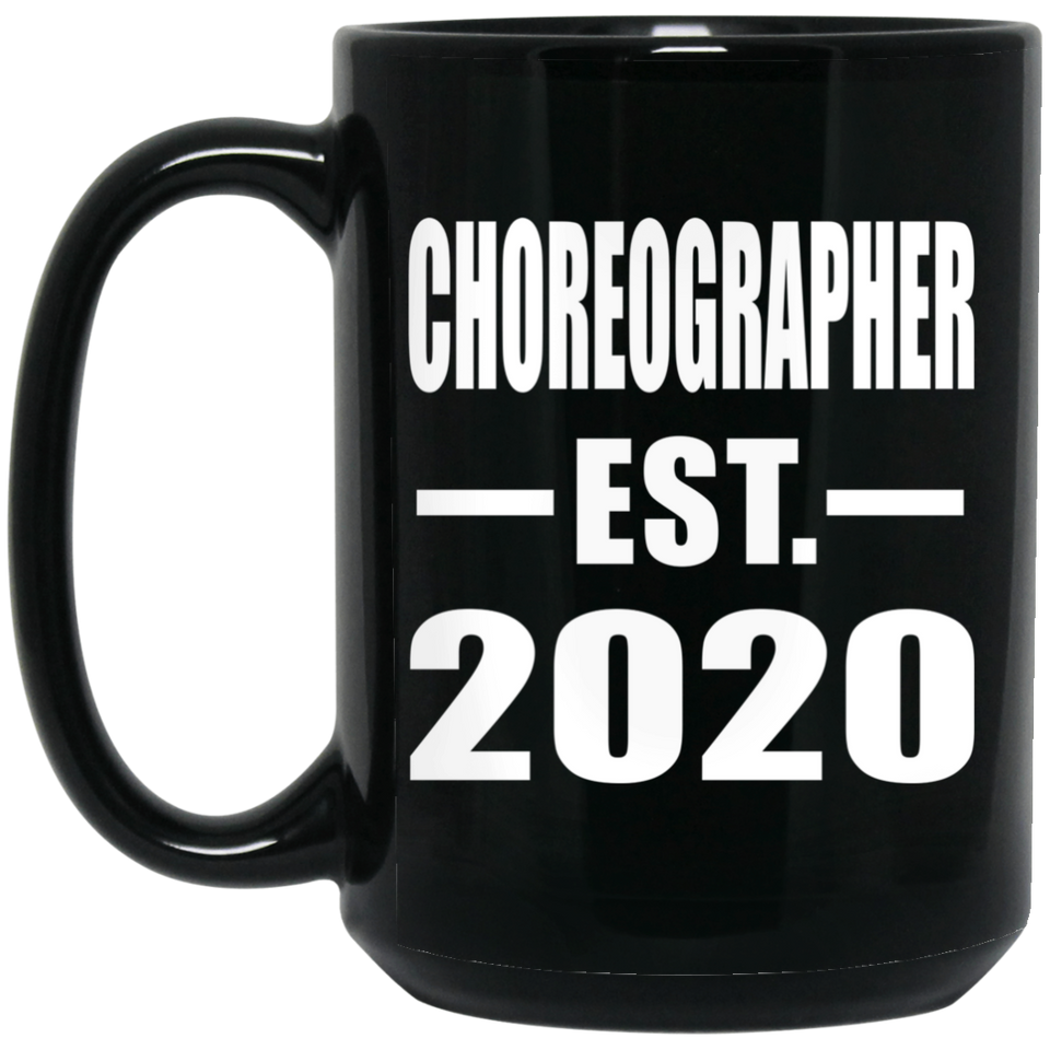 Choreographer Established EST. 2020 - 15oz Coffee Mug Black