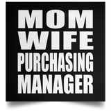 Mom Wife Purchasing Manager - Poster Square