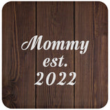 Mommy Established EST. 2022 - Drink Coaster D