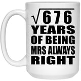 26th Anniversary Square Root of 676 Years Mrs Always Right - 15oz Coffee Mug