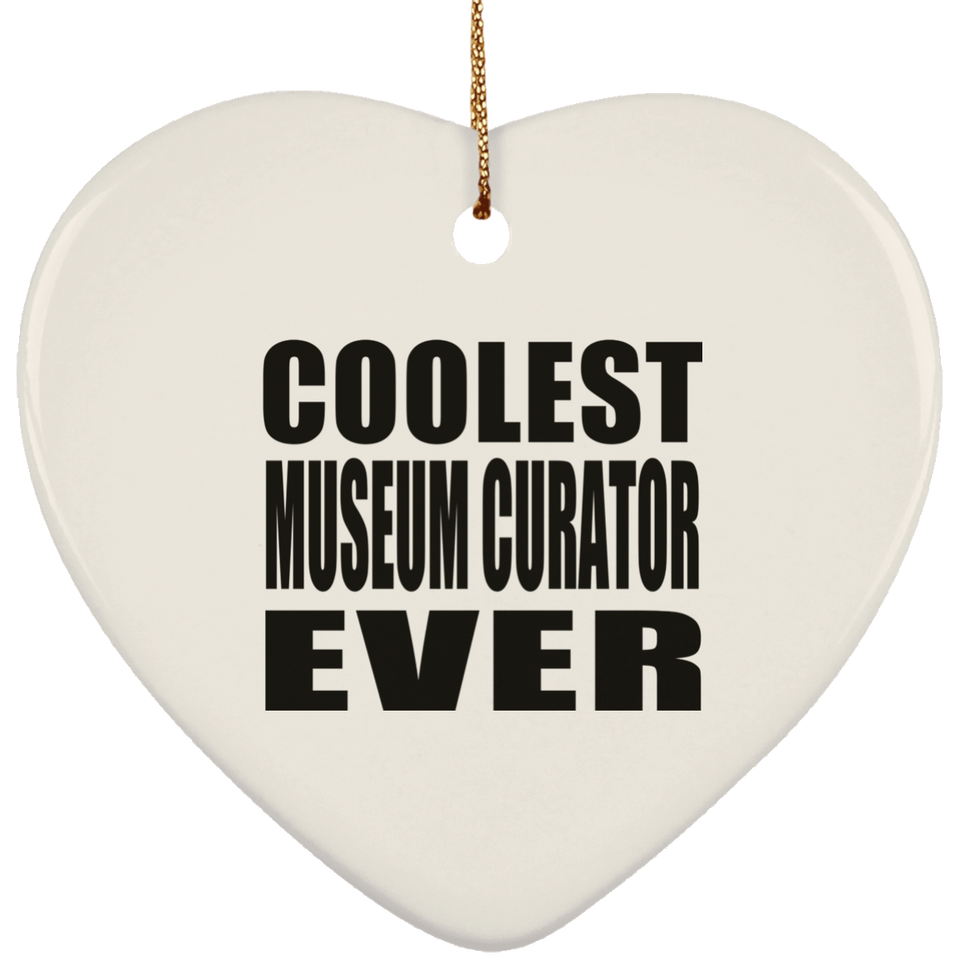 Coolest Museum Curator Ever - Heart Ornament