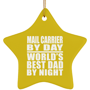 Mail Carrier By Day World's Best Dad By Night - Star Ornament