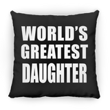 World's Greatest Daughter - Throw Pillow Black