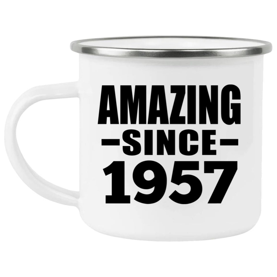 67th Birthday Amazing Since 1957 - 12oz Camping Mug