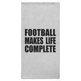 Football Makes Life Complete - Hand Towel