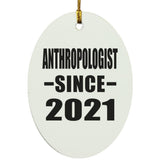 Anthropologist Since 2021 - Oval Ornament