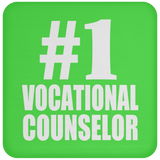 Number One #1 Vocational Counselor - Drink Coaster
