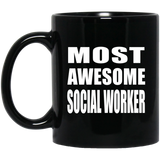 Most Awesome Social Worker - 11 Oz Coffee Mug Black