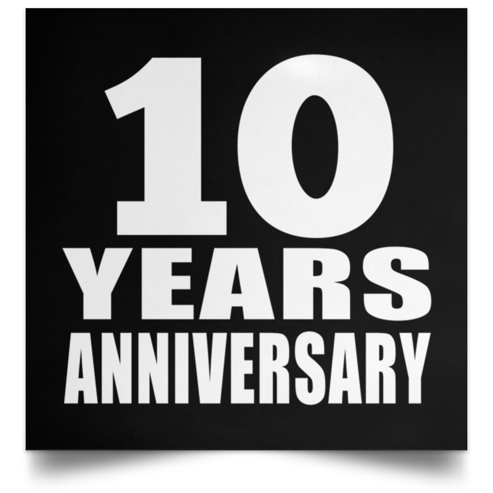 10th Anniversary 10 Years Anniversary - Poster Square