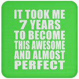 7th Birthday Took 7 Years To Become Awesome & Perfect - Drink Coaster