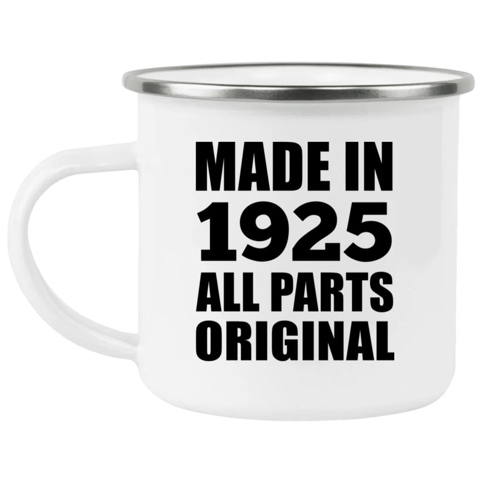 99th Birthday Made in 1925 All Parts Original - 12oz Camping Mug