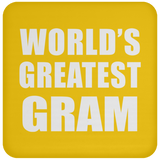 World's Greatest Gram - Drink Coaster