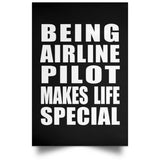 Being Airline Pilot Makes Life Special - Poster Portrait