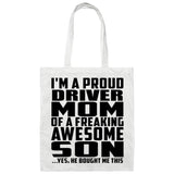 Proud Driver Mom Of Awesome Son - Tote Bag White