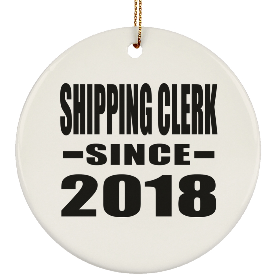 Shipping Clerk Since 2018 - Circle Ornament