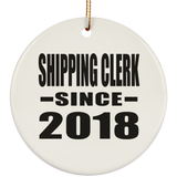Shipping Clerk Since 2018 - Circle Ornament