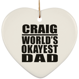 Craig World's Okayest Dad - Heart Ornament
