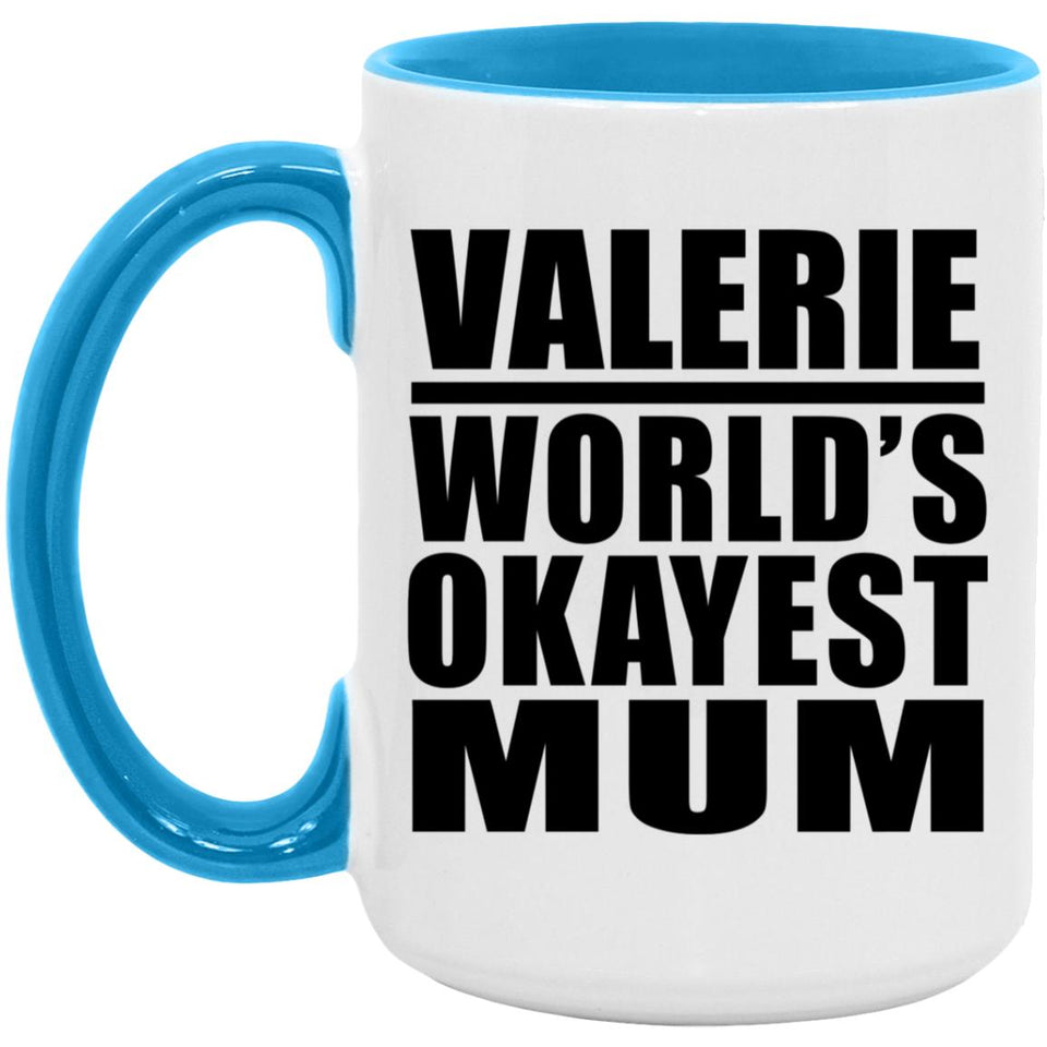 Valerie World's Okayest Mum - 15oz Accent Mug Blue