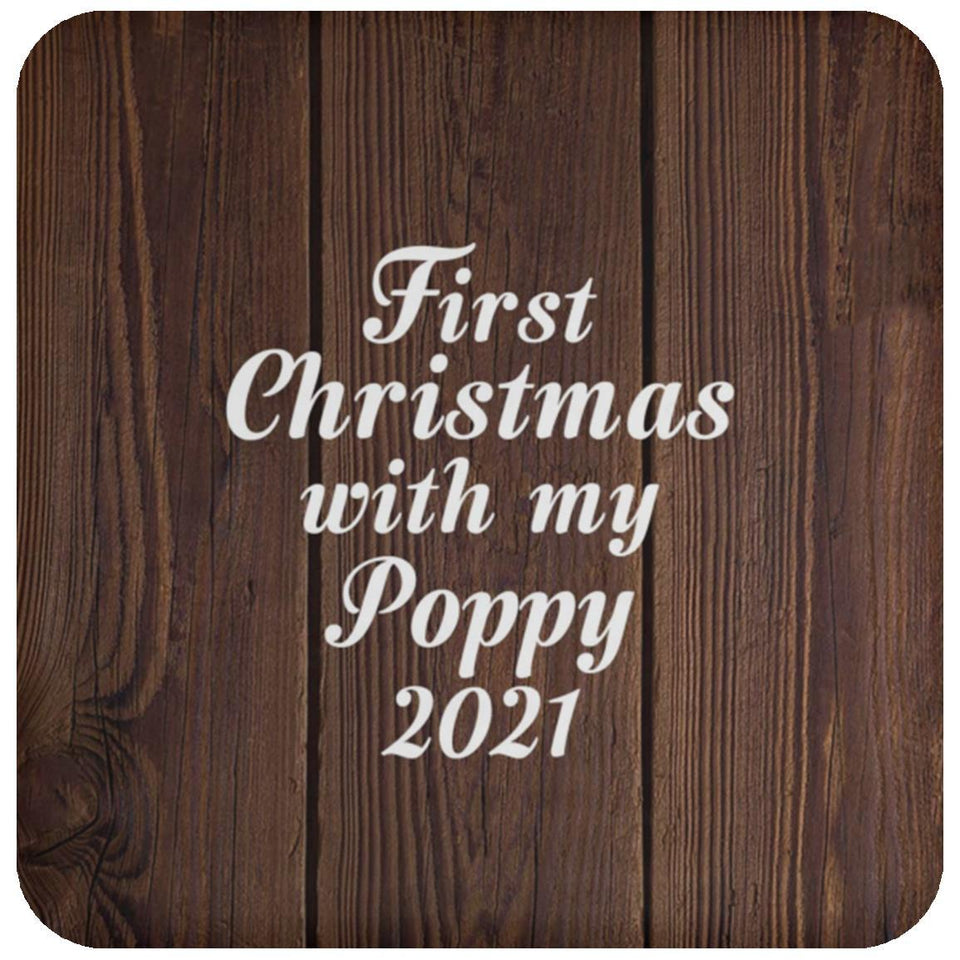 First Christmas With My Poppy 2021 - Drink Coaster D
