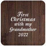 First Christmas With My Grandmother 2022 - Drink Coaster D
