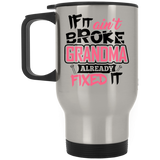 If It Ain't Broke, Grandma Already Fixed It - Silver Travel Mug