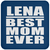 Lena Best Mom Ever - Drink Coaster