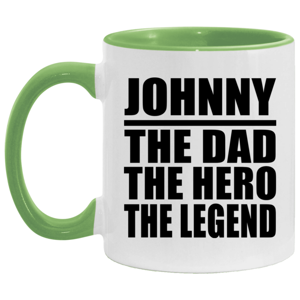 Johnny The Dad The Hero The Legend - 11oz Accent Mug Green
