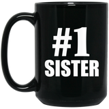 Number One #1 Sister - 15 Oz Coffee Mug Black