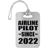 Airline Pilot Since 2022 - Luggage Bag Tag