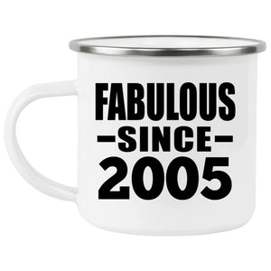 19th Birthday Fabulous Since 2005 - 12oz Camping Mug