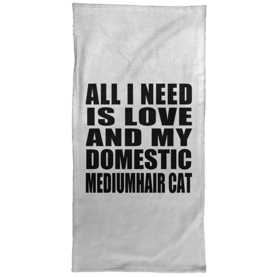 All I Need Is Love And My Domestic Mediumhair Cat - Hand Towel