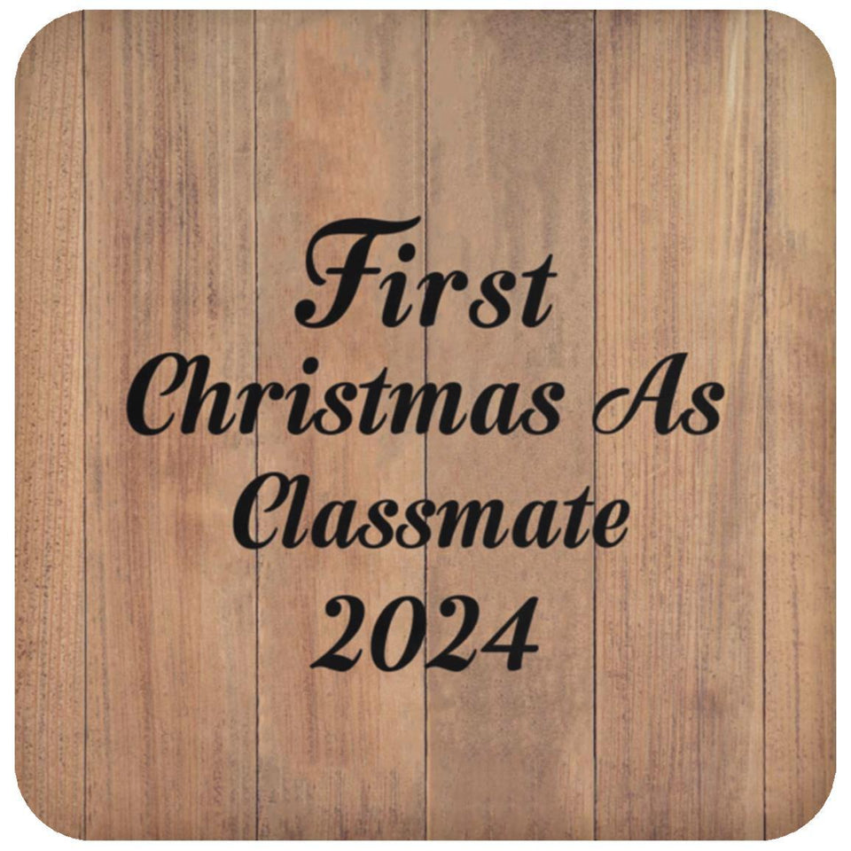 First Christmas As Classmate 2024 - Drink Coaster C