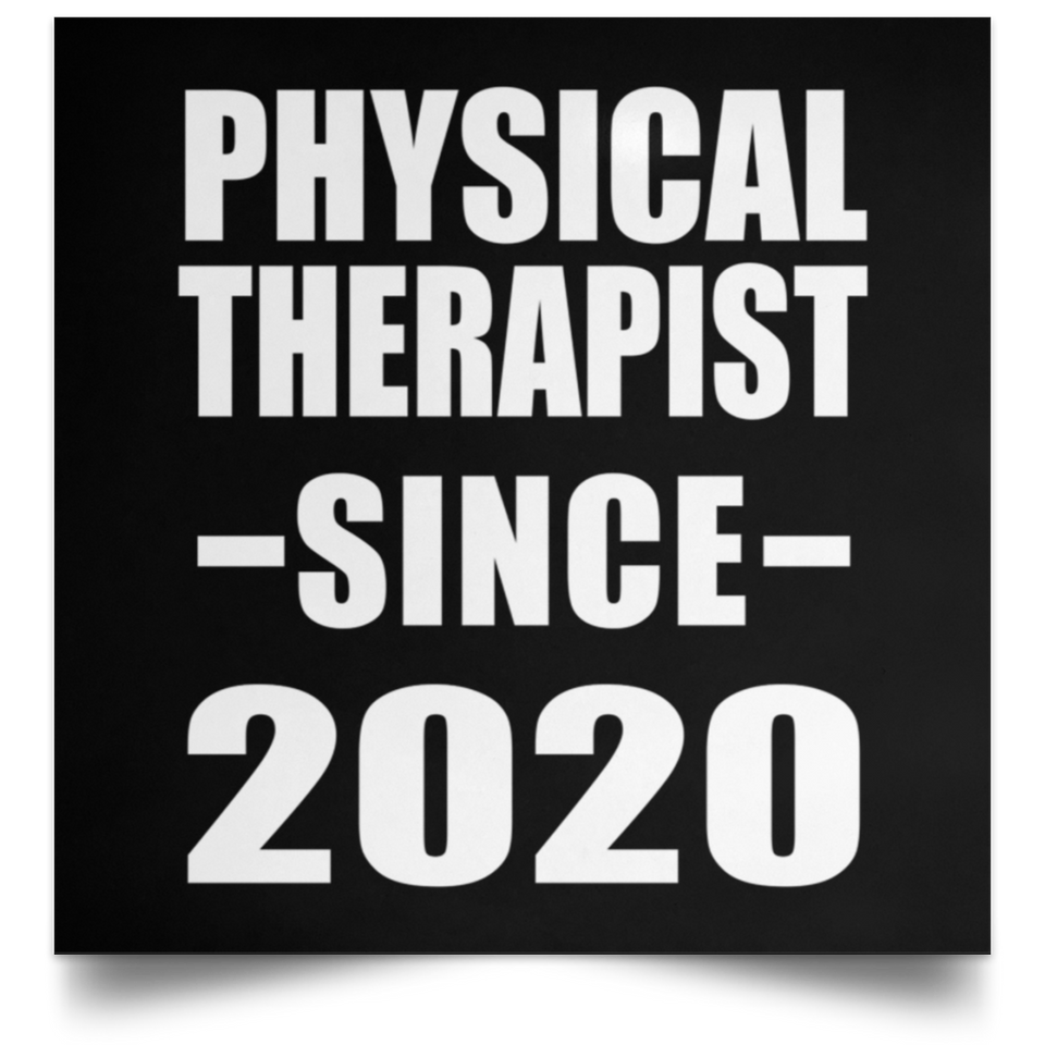 Physical Therapist Since 2020 - Poster Square