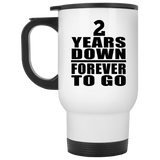 2nd Anniversary 2 Years Down Forever to Go - White Travel Mug