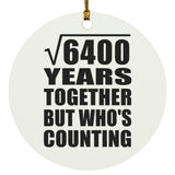 80th Anniversary Square Root of 6400 Years Who's Counting - Circle Ornament