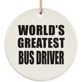 World's Greatest Bus Driver - Circle Ornament